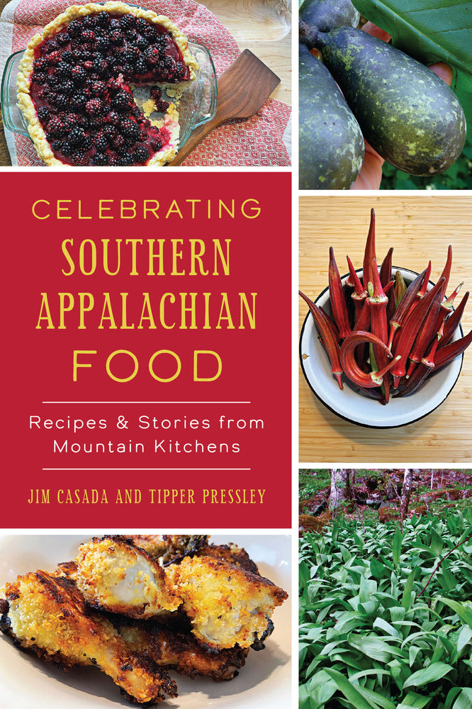 Book cover for Celebrating Southern Appalachian Food: Recipes & Stories from Mountain Kitchens