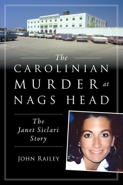 Book cover for Carolinian Murder at Nags Head: The Janet Siclari Story