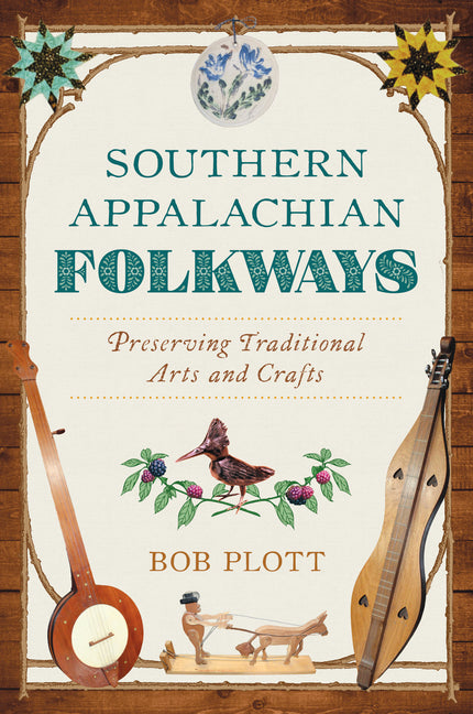 Book cover for Southern Appalachian Folkways: Preserving Traditional Arts and Crafts
