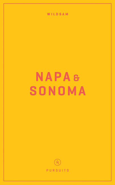 Book cover for Wildsam Field Guides: Napa & Sonoma (2022)