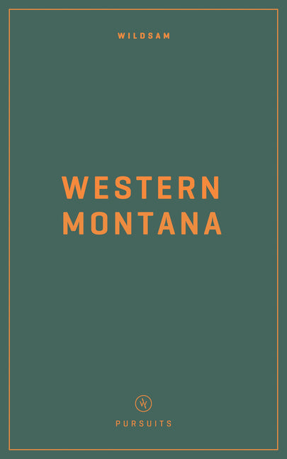 Book cover for Wildsam Field Guides: Western Montana (2022)