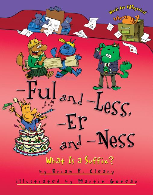 Book cover for -Ful and -Less, -Er and -Ness: What Is a Suffix?