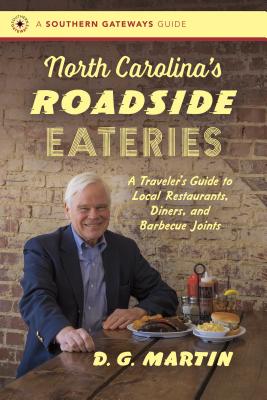 Book cover for North Carolina's Roadside Eateries: A Traveler's Guide to Local Restaurants, Diners, and Barbecue Joints