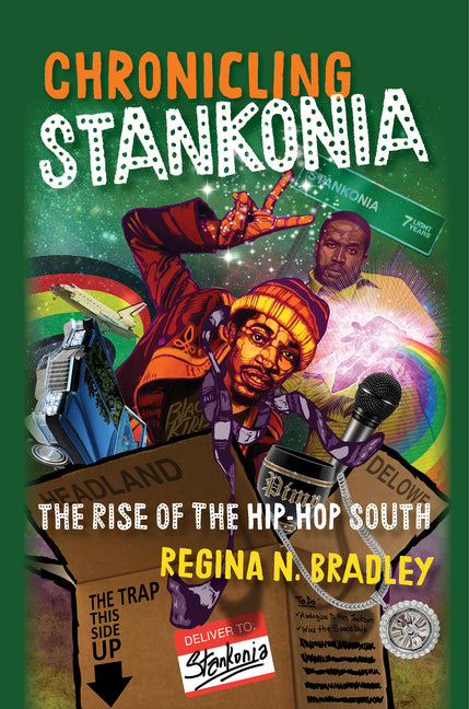 Book cover for Chronicling Stankonia: The Rise of the Hip-Hop South