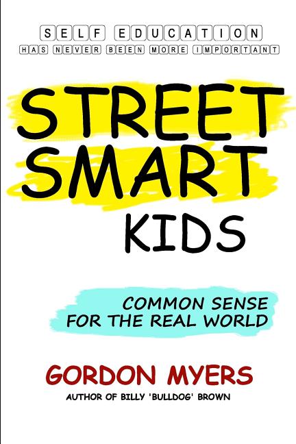 Book cover for Street Smart Kids: Common Sense for the Real World