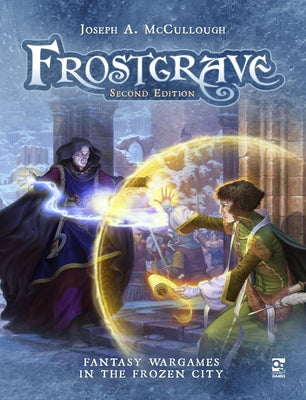 Book cover for Frostgrave: Second Edition: Fantasy Wargames in the Frozen City