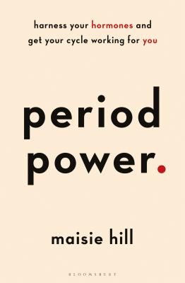 Book cover for Period Power: Harness Your Hormones and Get Your Cycle Working for You