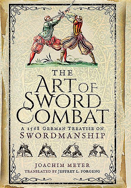 Book cover for The Art of Sword Combat: A 1568 German Treatise on Swordmanship