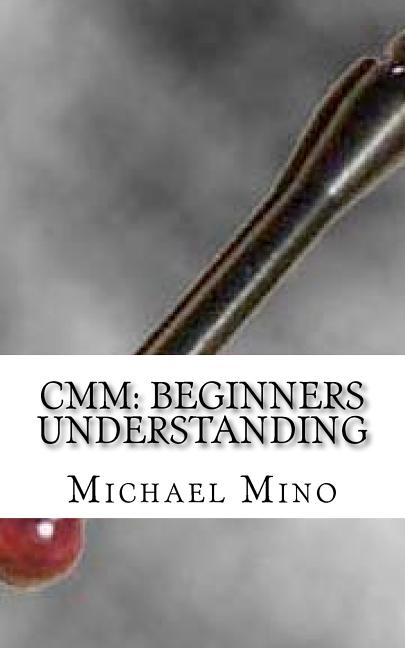 Book cover for CMM: Beginners Understanding: Understanding the basics