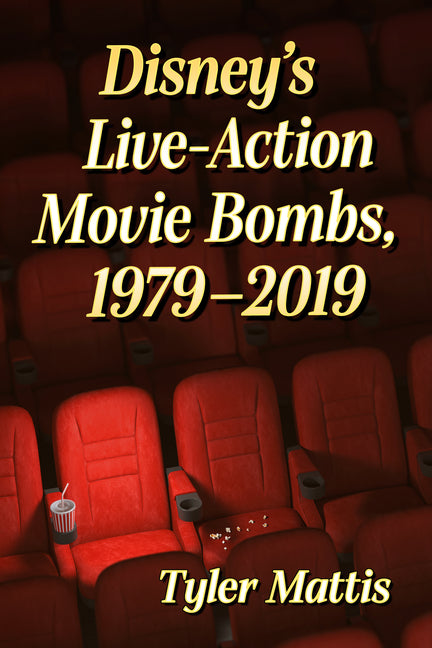 Book cover for Disney's Live-Action Movie Bombs, 1979-2019