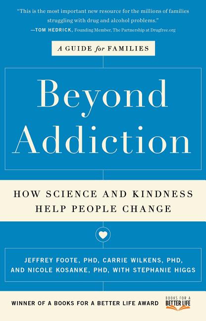 Book cover for Beyond Addiction: How Science and Kindness Help People Change: A Guide for Families