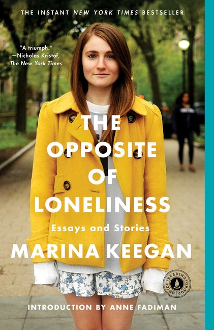 Book cover for The Opposite of Loneliness: Essays and Stories