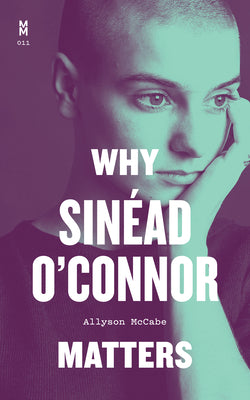 Book cover for Why Sinéad O'Connor Matters