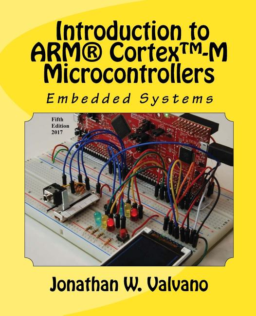 Book cover for Embedded Systems: Introduction to Arm(r) Cortex(tm)-M Microcontrollers