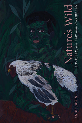 Book cover for Nature's Wild: Love, Sex, and Law in the Caribbean