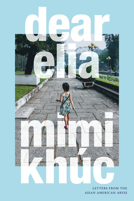 Book cover for Dear Elia: Letters from the Asian American Abyss