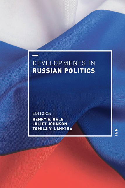 Book cover for Developments in Russian Politics 10