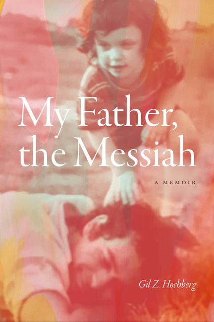 Book cover for My Father, the Messiah: A Memoir
