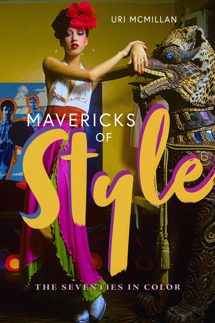 Book cover for Mavericks of Style: The Seventies in Color