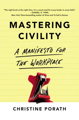 Book cover for Mastering Civility: A Manifesto for the Workplace