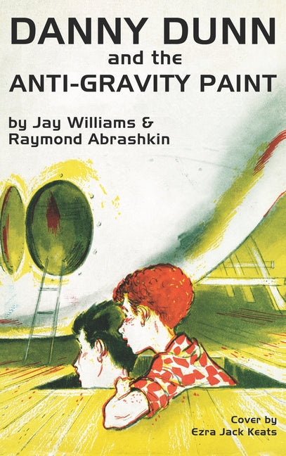 Book cover for Danny Dunn and the Anti-Gravity Paint