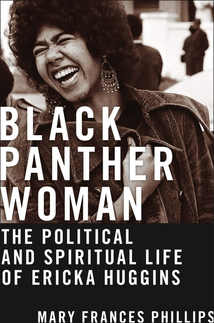 Book cover for Black Panther Woman: The Political and Spiritual Life of Ericka Huggins