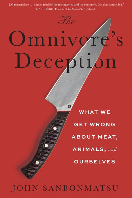 Book cover for Omnivore's Deception: What We Get Wrong about Meat, Animals, and Ourselves