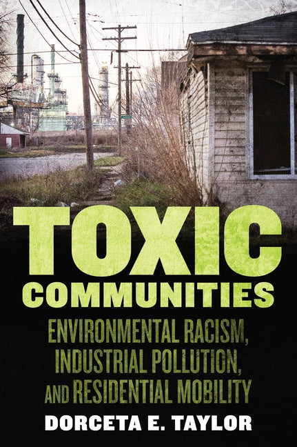 Book cover for Toxic Communities: Environmental Racism, Industrial Pollution, and Residential Mobility