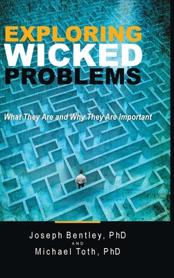 Book cover for Exploring Wicked Problems: What They Are and Why They Are Important