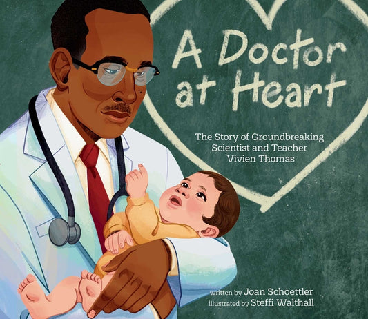 Book cover for Doctor at Heart: The Story of Groundbreaking Scientist and Teacher Vivien Thomas