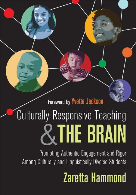 Book cover for Culturally Responsive Teaching and the Brain: Promoting Authentic Engagement and Rigor Among Culturally and Linguistically Diverse Students