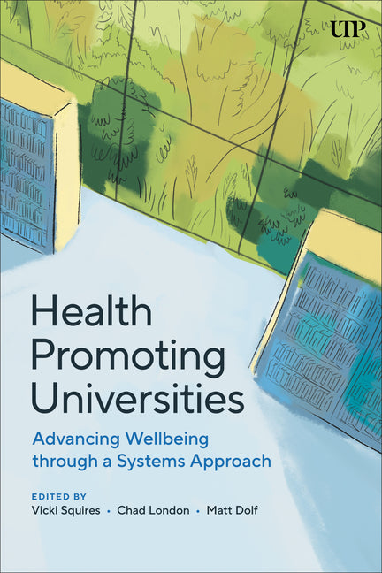 Book cover for Health Promoting Universities: Advancing Well-Being Through a Systems Approach