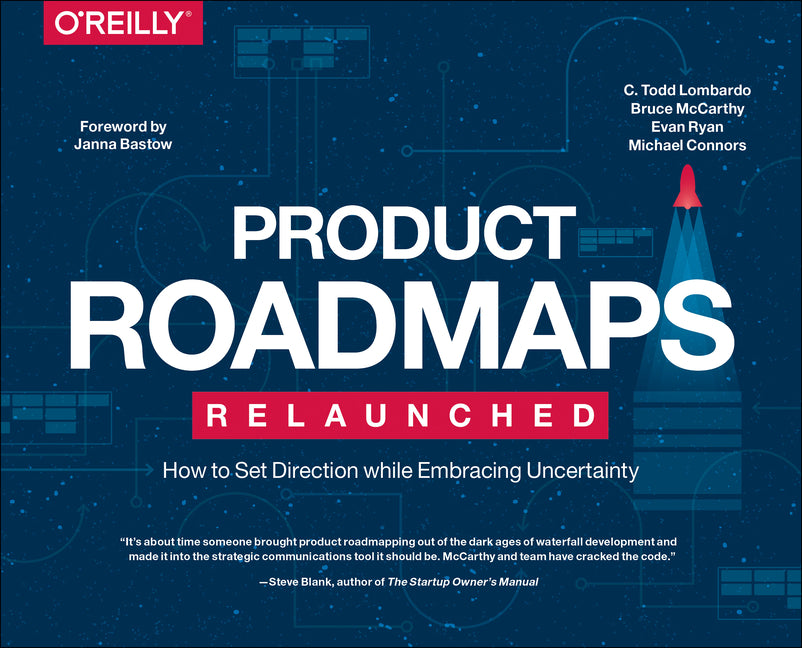 Book cover for Product Roadmaps Relaunched: How to Set Direction While Embracing Uncertainty