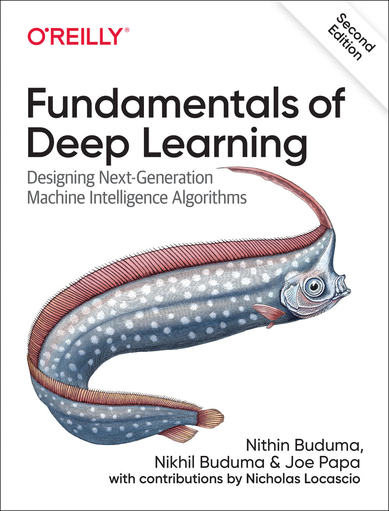 Book cover for Fundamentals of Deep Learning: Designing Next-Generation Machine Intelligence Algorithms