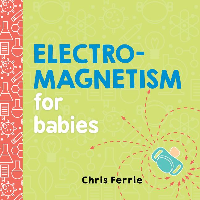 Book cover for Electromagnetism for Babies