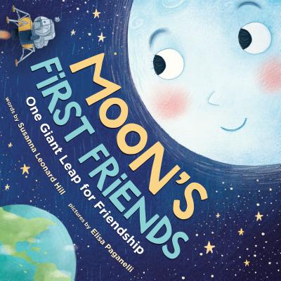 Book cover for Moon's First Friends: One Giant Leap for Friendship