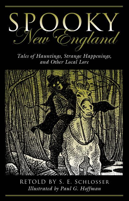 Book cover for Spooky New England: Tales of Hauntings, Strange Happenings, and Other Local Lore