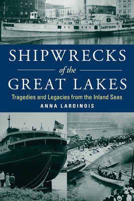 Book cover for Shipwrecks of the Great Lakes: Tragedies and Legacies from the Inland Seas