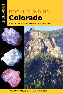 Book cover for Rockhounding Colorado: A Guide to the State's Best Rockhounding Sites