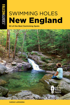 Book cover for Swimming Holes New England: 50 of the Best Swimming Spots