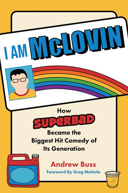 Book cover for I Am McLovin: How Superbad Became the Biggest Comedy Hit of Its Generation