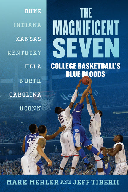 Book cover for Magnificent Seven: College Basketball's Blue Bloods