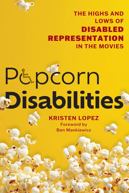 Book cover for Popcorn Disabilities: The Highs and Lows of Disabled Representation in the Movies