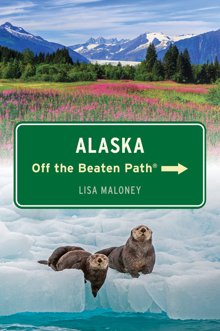 Book cover for Alaska Off the Beaten Path(r)