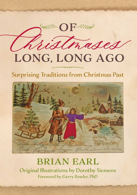 Book cover for Of Christmases Long, Long Ago: Surprising Traditions from Christmas Past