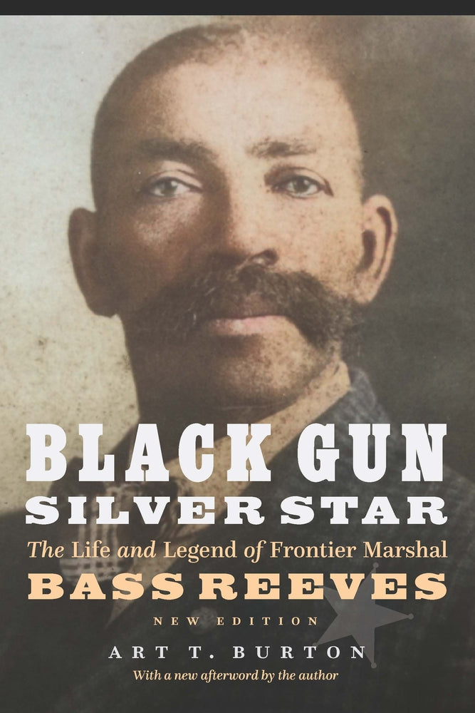 Book cover for Black Gun, Silver Star: The Life and Legend of Frontier Marshal Bass Reeves