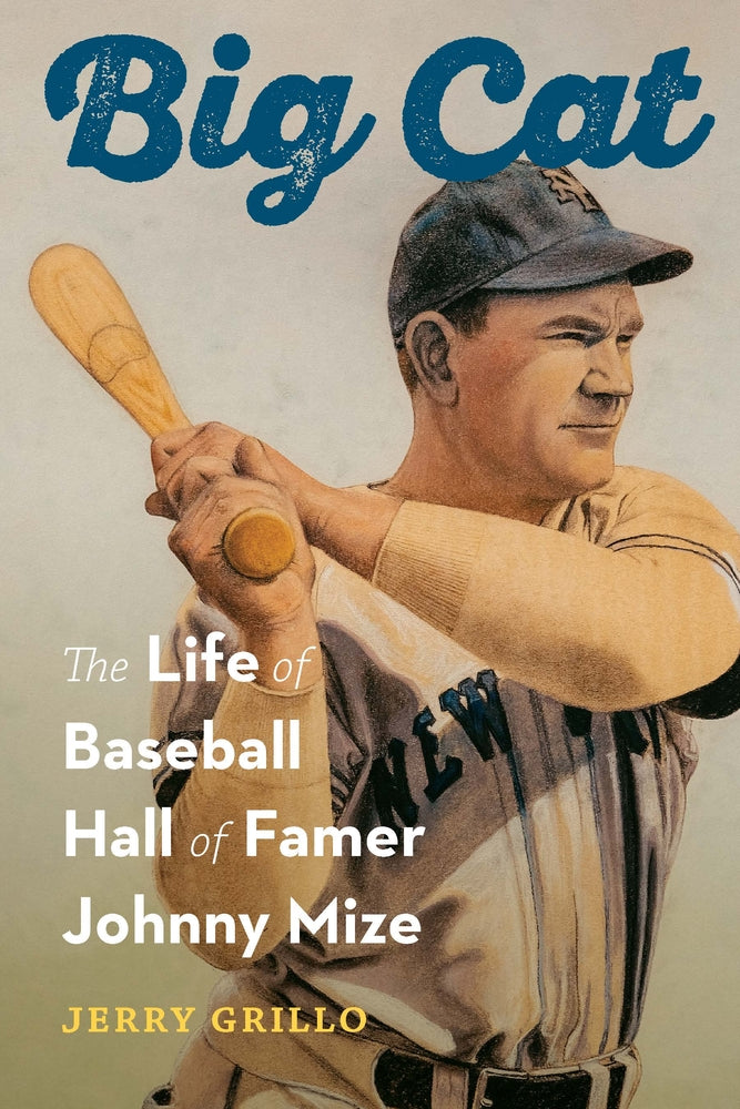 Book cover for Big Cat: The Life of Baseball Hall of Famer Johnny Mize