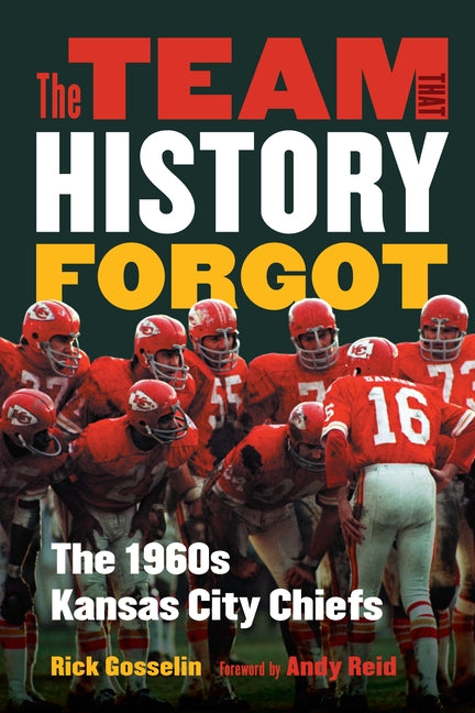 Book cover for Team That History Forgot: The 1960s Kansas City Chiefs