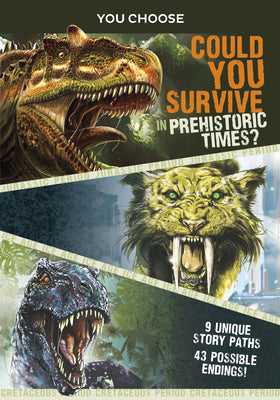Book cover for You Choose Prehistoric Survival: Could You Survive in Prehistoric Times?