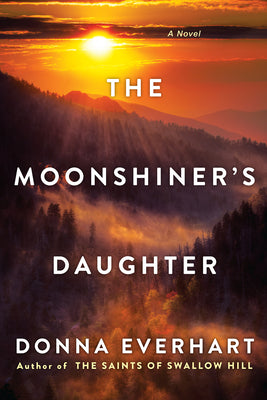 Book cover for The Moonshiner's Daughter: A Southern Coming-Of-Age Saga of Family and Loyalty